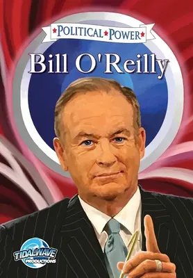 Politische Macht: Bill O'Reilly - Political Power: Bill O'Reilly