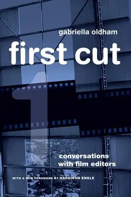 Erster Schnitt: Gespräche mit Filmredakteuren - First Cut: Conversations with Film Editors