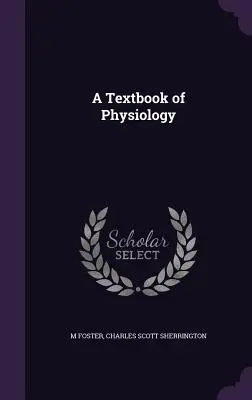 Ein Lehrbuch der Physiologie - A Textbook of Physiology