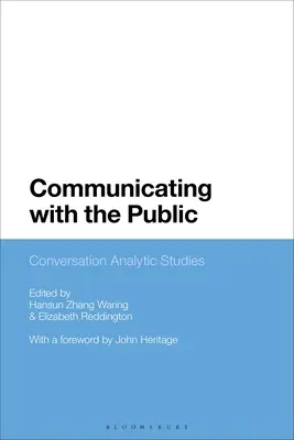 Kommunikation mit der Öffentlichkeit: Konversationsanalytische Studien - Communicating with the Public: Conversation Analytic Studies