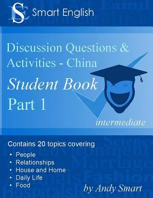 Smart English -Diskussionsfragen und Aktivitäten - China: Schülerbuch Teil 1 - Smart English -Discussion Questions & Activities - China: Student Book Part 1