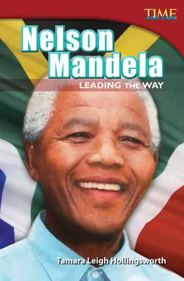 Nelson Mandela: Der Wegweiser: Den Weg weisen (Fortgeschrittene Plus) - Nelson Mandela: Leading the Way: Leading the Way (Advanced Plus)