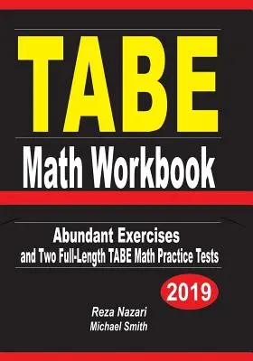 TABE Math Workbook: Abundant Exercises und zwei TABE Math Practice Tests in voller Länge - TABE Math Workbook: Abundant Exercises and Two Full-Length TABE Math Practice Tests