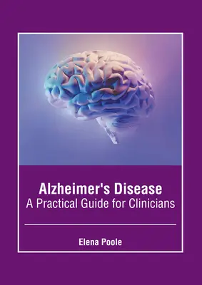 Alzheimer-Krankheit: Ein praktischer Leitfaden für Kliniker - Alzheimer's Disease: A Practical Guide for Clinicians