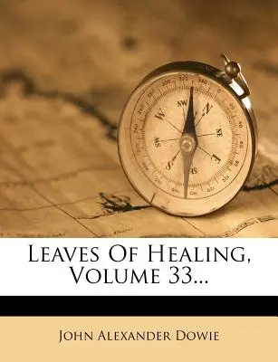 Blätter der Heilung, Band 33... - Leaves of Healing, Volume 33...