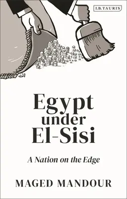 Ägypten unter El-Sisi: Eine Nation am Abgrund - Egypt Under El-Sisi: A Nation on the Edge