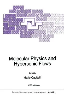 Molekularphysik und Hyperschallströmungen - Molecular Physics and Hypersonic Flows