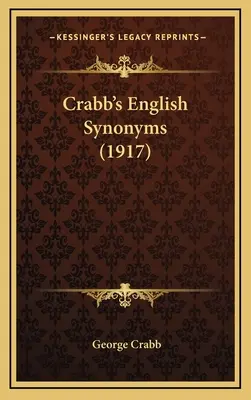 Crabb's Englische Synonyme (1917) - Crabb's English Synonyms (1917)