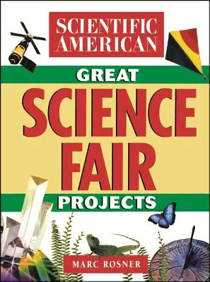 Das Scientific American Book of Great Science Fair Projects - The Scientific American Book of Great Science Fair Projects