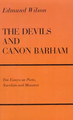 Die Teufel und Canon Barham: Zehn Essays über Dichter, Romanciers und Ungeheuer - The Devils and Canon Barham: Ten Essays on Poets, Novelists and Monsters