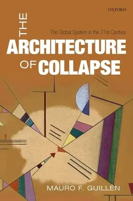 Die Architektur des Zusammenbruchs: Das globale System im 21. Jahrhundert - The Architecture of Collapse: The Global System in the 21st Century