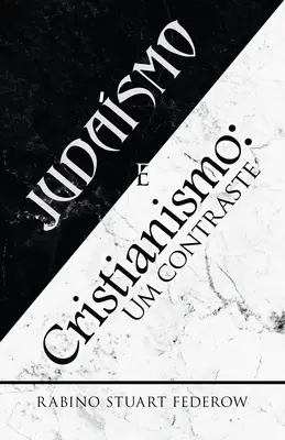 Judaismus und Christentum: Ein Kontrast - Judaismo E Cristianismo: Um Contraste