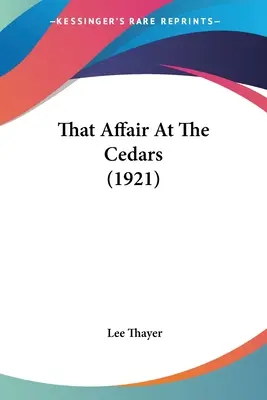 Die Affäre bei den Zedern (1921) - That Affair At The Cedars (1921)