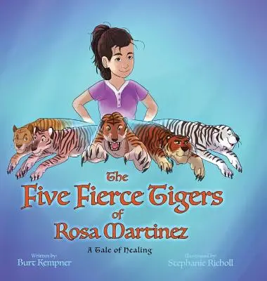 Die fünf wilden Tiger von Rosa Martinez - The Five Fierce Tigers of Rosa Martinez