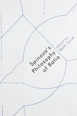 Spinozas Philosophie der Ratio - Spinoza's Philosophy of Ratio
