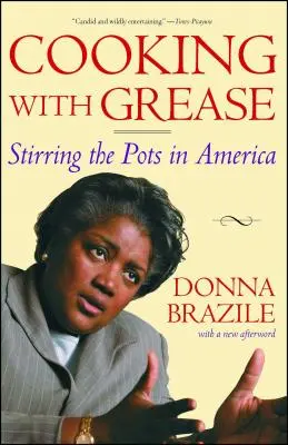 Mit Fett kochen: Rühren der Töpfe in Amerika - Cooking with Grease: Stirring the Pots in America