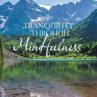 Gelassenheit durch Achtsamkeit - Tranquility Through Mindfulness