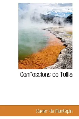 Bekenntnisse von Tullia - Confessions de Tullia