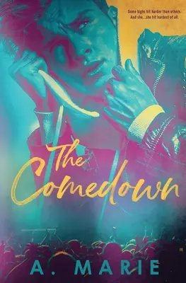 Der Abstieg: Eine Rockstar-Romanze - The Comedown: A Rockstar Romance