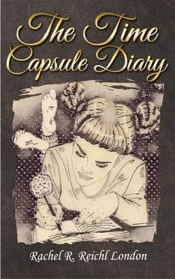 Das Zeitkapsel-Tagebuch - The Time Capsule Diary