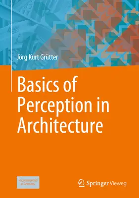 Grundlagen der Wahrnehmung in der Architektur - Basics of Perception in Architecture