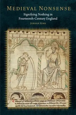 Mittelalterlicher Unsinn: Die Bedeutung des Nichts im England des vierzehnten Jahrhunderts - Medieval Nonsense: Signifying Nothing in Fourteenth-Century England