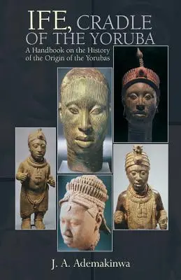 Ife, Wiege der Yoruba - Ife, Cradle of the Yoruba