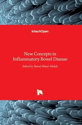 Neue Konzepte bei entzündlichen Darmerkrankungen - New Concepts in Inflammatory Bowel Disease
