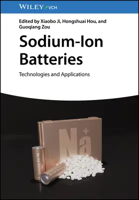 Natrium-Ionen-Batterien: Technologien und Anwendungen - Sodium-Ion Batteries: Technologies and Applications
