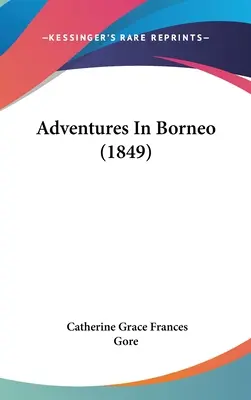 Abenteuer in Borneo (1849) - Adventures In Borneo (1849)