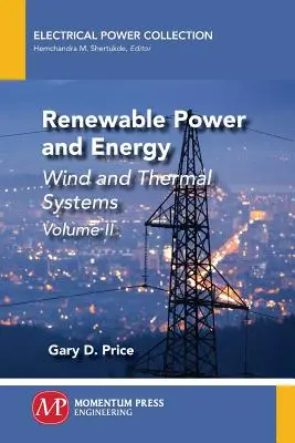 Erneuerbare Energien, Band II: Wind- und Wärmesysteme - Renewable Power and Energy, Volume II: Wind and Thermal Systems