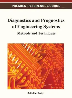 Diagnostik und Prognostik technischer Systeme: Methoden und Techniken - Diagnostics and Prognostics of Engineering Systems: Methods and Techniques