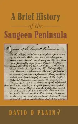 Eine kurze Geschichte der Saugeen-Halbinsel - A Brief History of the Saugeen Peninsula