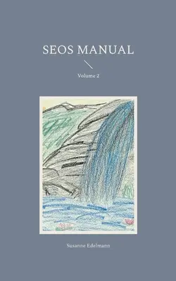 SEOS-Handbuch: Band 2 - SEOS Manual: Volume 2