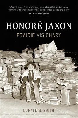 Honor� Jaxon: Visionär der Prärie - Honor� Jaxon: Prairie Visionary