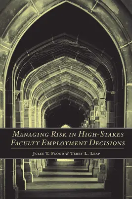 Risikomanagement bei wichtigen Entscheidungen über die Einstellung von Lehrkräften - Managing Risk in High-Stakes Faculty Employment Decisions