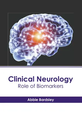 Klinische Neurologie: Die Rolle von Biomarkern - Clinical Neurology: Role of Biomarkers