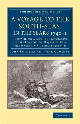 Eine Reise in die Südsee, in den Jahren 1740-1: Mit einer getreuen Erzählung über den Verlust des Schiffes Seiner Majestät, der Wager, auf einer einsamen Insel - A Voyage to the South-Seas, in the Years 1740-1: Containing a Faithful Narrative of the Loss of His Majesty's Ship the Wager on a Desolate Island