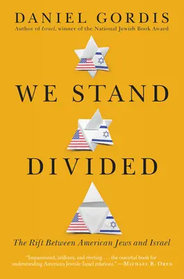 Wir sind geteilt: Die Kluft zwischen den amerikanischen Juden und Israel - We Stand Divided: The Rift Between American Jews and Israel