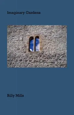 Imaginäre Gärten - Imaginary Gardens