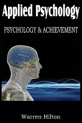 Angewandte Psychologie, Psychologie und Leistung - Applied Psychology, Psychology and Achievement