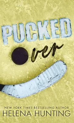 Pucked Over (Sonderausgabe Hardcover) - Pucked Over (Special Edition Hardcover)