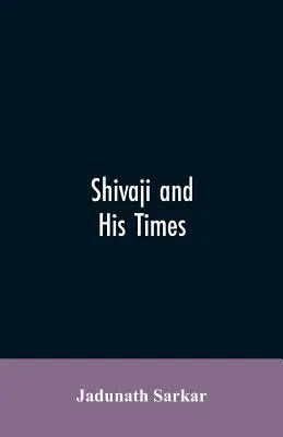 Shivaji und seine Zeit - Shivaji and His Times