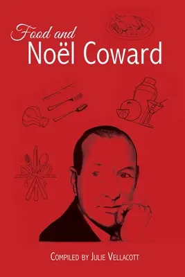 Essen und Nol Coward - Food and Nol Coward