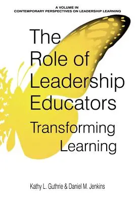 Die Rolle von Pädagogen für Führungsaufgaben: Lernen transformieren - The Role of Leadership Educators: Transforming Learning