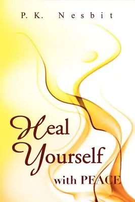 Heile dich selbst mit Frieden - Heal Yourself with Peace