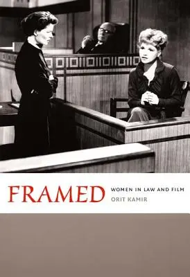 Gerahmt: Frauen in Recht und Film - Framed: Women in Law and Film