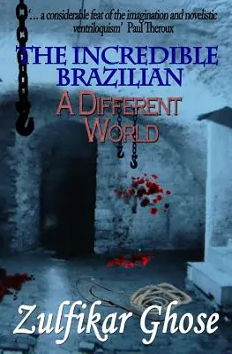 Der Unglaubliche Brasilianer: Eine andere Welt - The Incredible Brazilian: A Different World