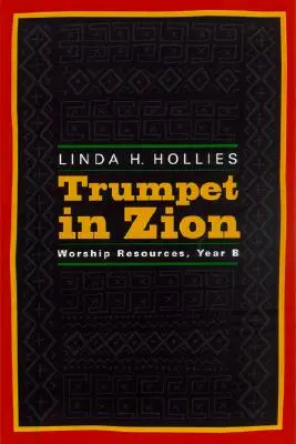 Trompete in Zion: Materialien für den Gottesdienst, Jahr B - Trumpet in Zion: Worship Resources, Year B