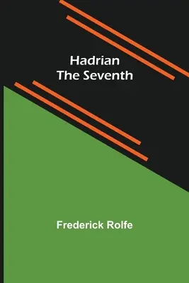 Hadrian der Siebte - Hadrian the Seventh